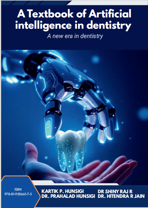A Textbook of Artificial Intelligence in Dentistry: A New Era in Dentistry
