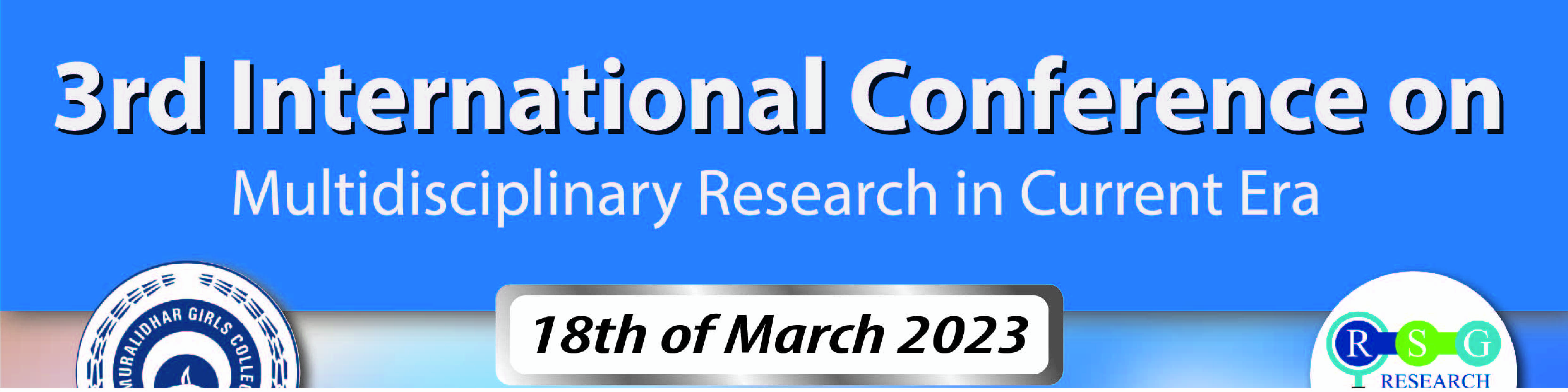 Call for abstract submission for “International Conference on Multidisciplinary Research in Current Era” to be organized on 18th of March 2023 in Online Mode by Research Solutions Global, Gurguram and Dept of Psychology, Muralidhar Girls’ College, Kolkata - Center Banner