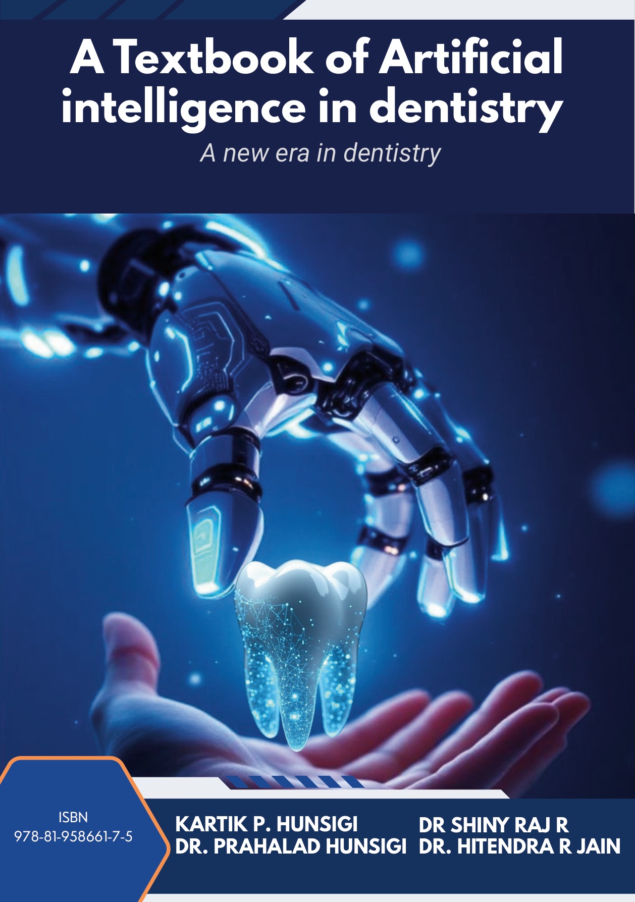A Textbook of Artificial Intelligence in Dentistry: A New Era in Dentistry