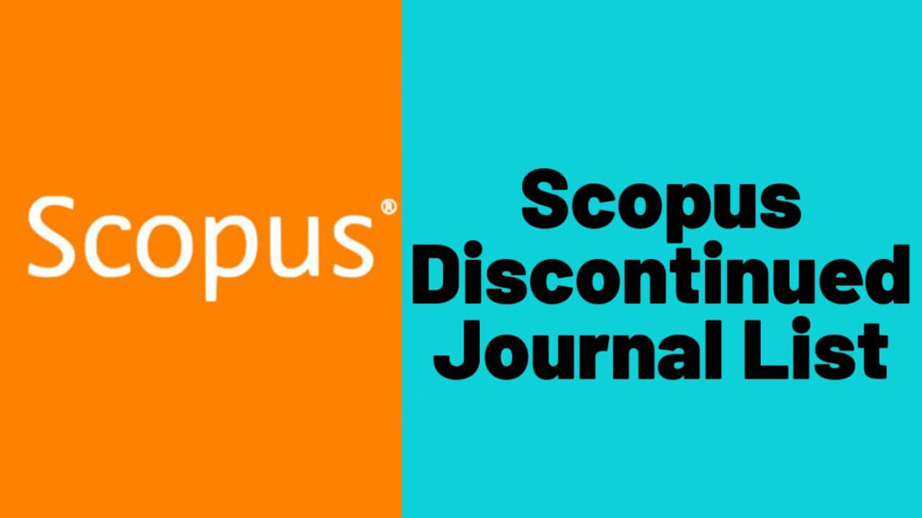 The list of removed journals which was shown on Scopus website has been removed but the information has been provided below for your reference. The source of this information is the scopus list which is current removed from website. However, as the population of journal on Scopus is dynamic